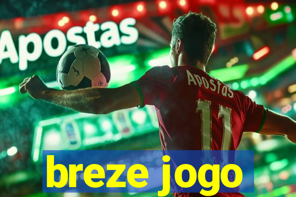 breze jogo